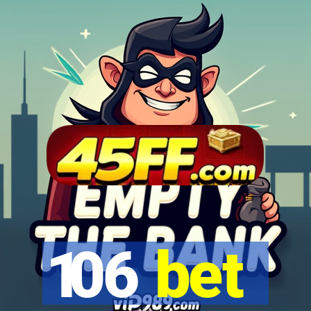 106 bet